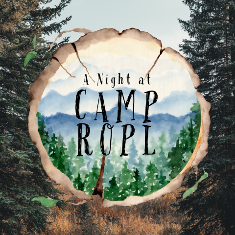 A background of an evergreen forest with a wood slice illustrated painted with a mountain and forest scene with the words "A Night at Camp ROPL" in black