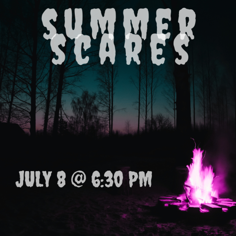 summer scares event july 8 at 6:30 PM