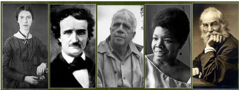 Emily Dickinson, Edgar Allen Poe, Robert Frost, Maya Angelou, Walt Whitman