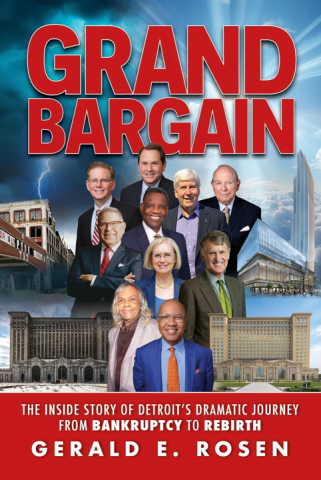 A picture of the cover of the book Grand Bargain: The Inside Story of Detroit's Dramatic Journey from Bankruptcy to Rebirth by Gerald E. Rosen