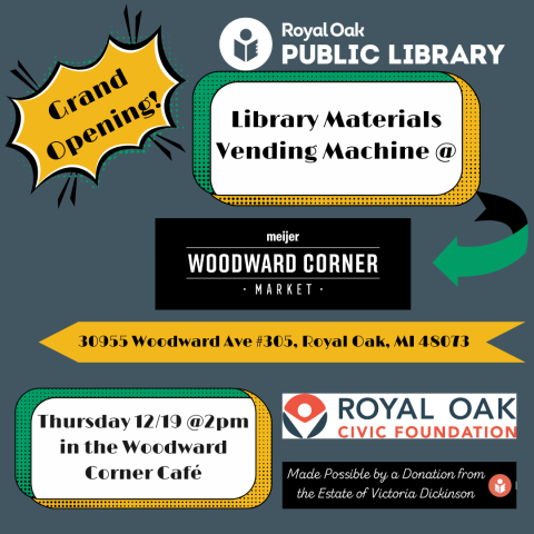 Grand opening of the library materials vending machine at woodward corner market on 12/19 at 2pm