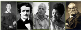 Emily Dickinson, Edgar Allen Poe, Robert Frost, Maya Angelou, Walt Whitman