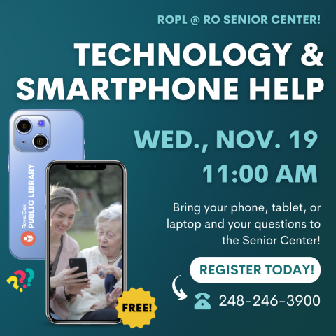 A graphic that says "technology & smartphone help; Wed. Nove. 19; Bring your phone, tablet, or laptop and your questions to the senior center!"; Register today! 248-246-3900 11:00 AM; 