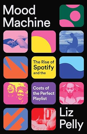 Black cover, "Mood Machine" written in upper-left hand corner, then squares with different colors, bottom right hand-corner reads "Liz Pelly"
